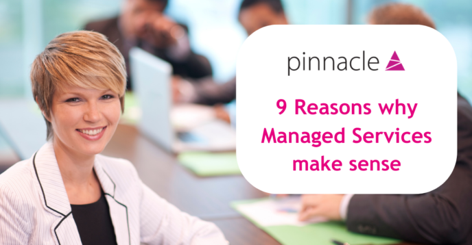 9 Reasons Why Managed Services Make Sense