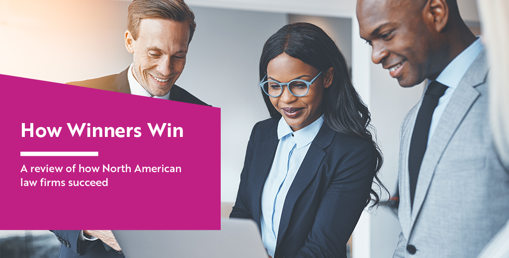‘How Winners Win – A review of how North American law firms succeed’ released