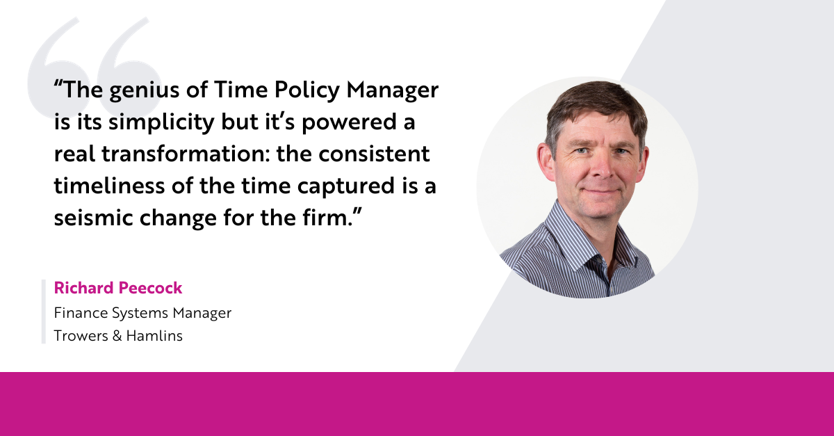 Time Policy Manager Brings “Seismic Change” to the Promptness of Time Recording at Trowers & Hamlins
